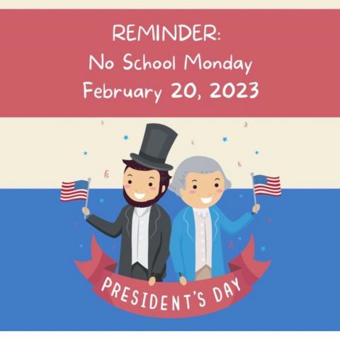 Presidents Day - no school