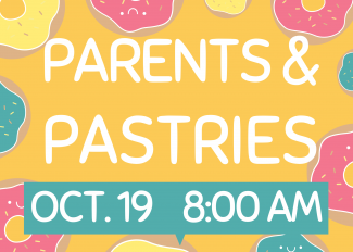 Parents and Pastries October 19th 8:00 am