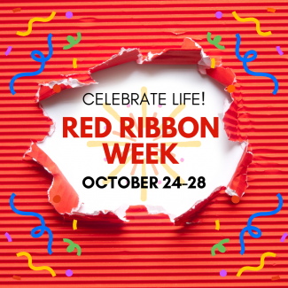 Celebrate life!  Red Ribbon Week October 24-28